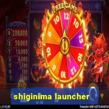 shiginima launcher